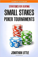 Small Stakes Tournament Poker - Jonathan Little
